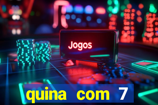 quina com 7 dezenas valor